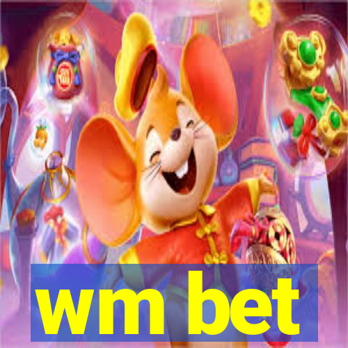 wm bet